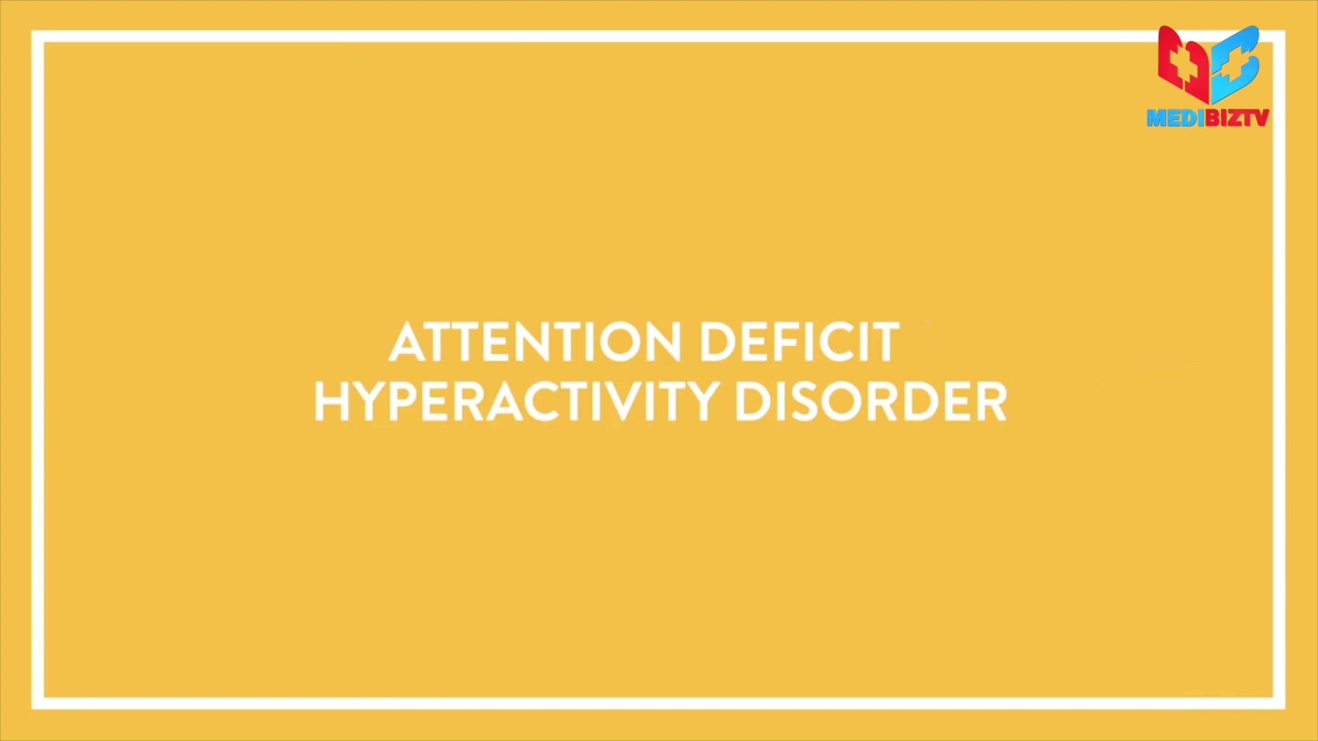 Attention Deficit Hyperactivity Disorder (ADHD)