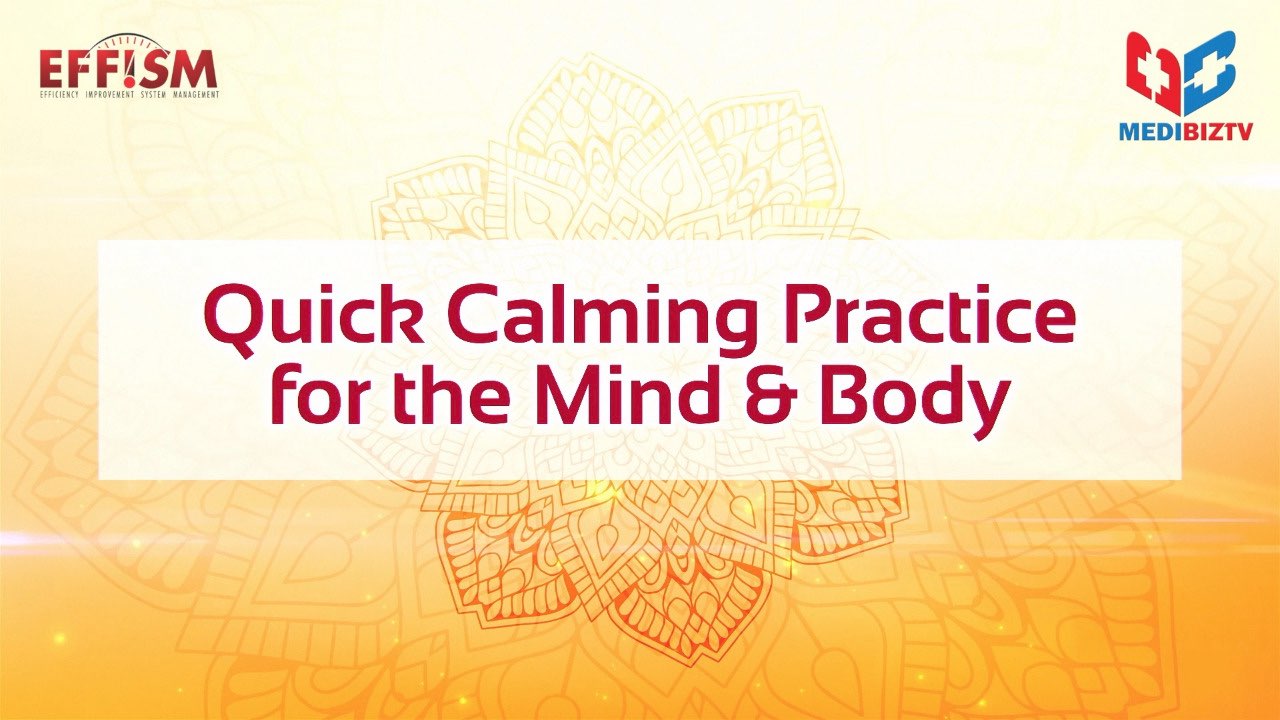 Mind-Body Wellness_Quick Calming Practice for the Mind & Body